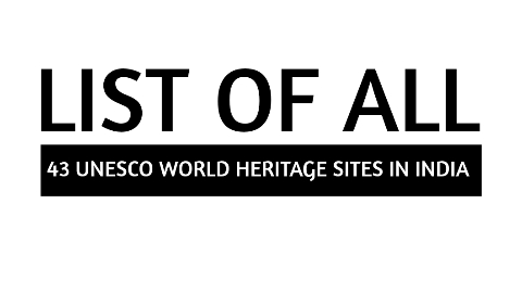 State-Wise List of UNESCO World Heritage Sites in India (Updated 2025)